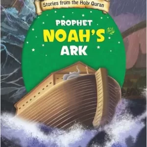 Prophet Noah’s علیہ السلام Ark